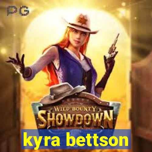 kyra bettson